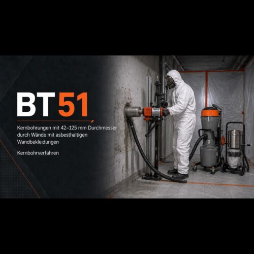 BT 51 Kernbohrverfahren emissionsarm BT 51 Kernbohrverfahren emissionsarm