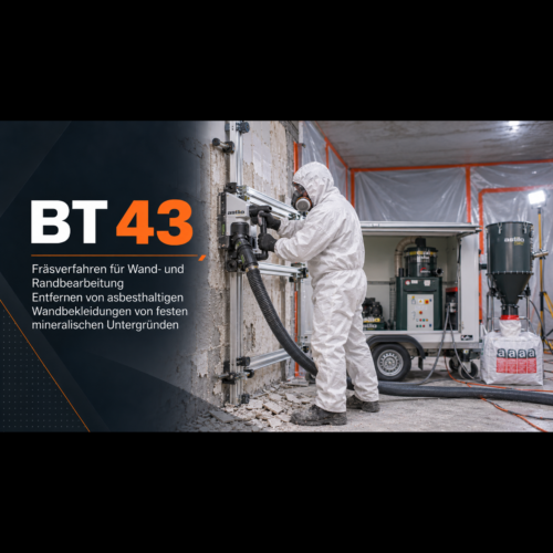 BT 43 – emissionsarmes Wandfräsverfahren zur Asbestsanierung nach TRGS 519